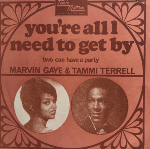 Marvin Gaye & Tammi Terrell – You’re All I Need To Get By