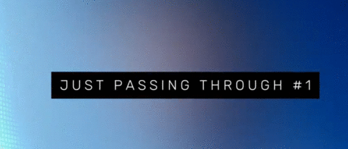 Just passing through